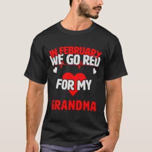 Disease Awareness Gift We Go Red For Grandma  T-Shirt