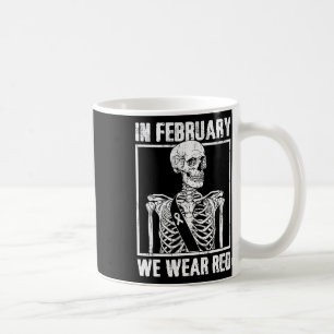 Disease Awareness In February We Wear Red Coffee Mug