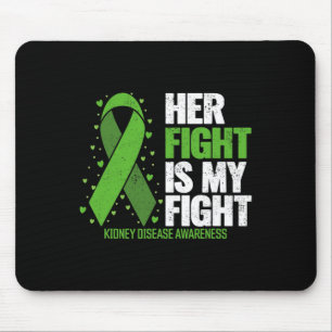 Disease Her Fight My Fight Kidney Disease Awarenes Mouse Pad