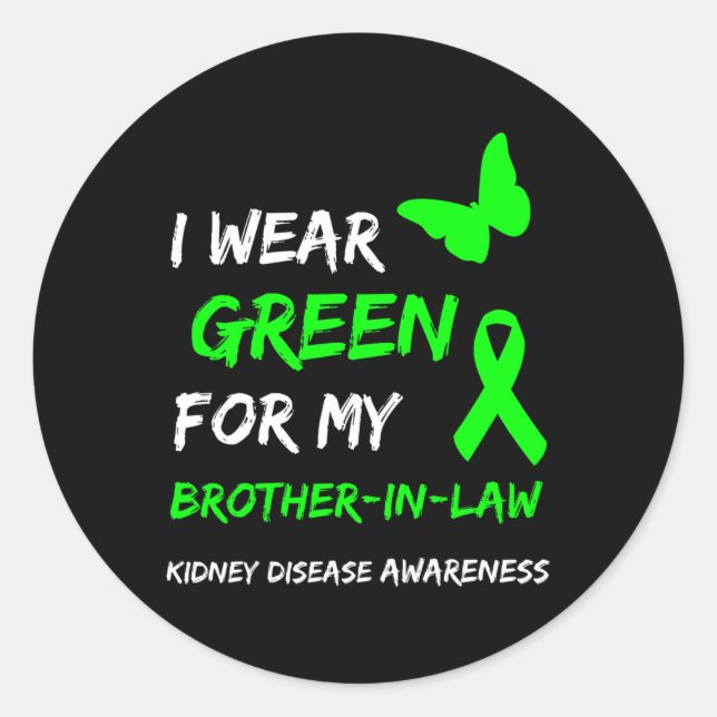 Disease I Wear Green For My Brother-in-law Ribbon  Classic Round Sticker (Front)
