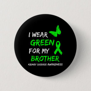 Disease I Wear Green For My Brother Ribbon 6 Cm Round Badge