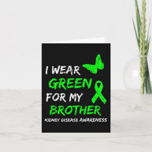 Disease I Wear Green For My Brother Ribbon Card