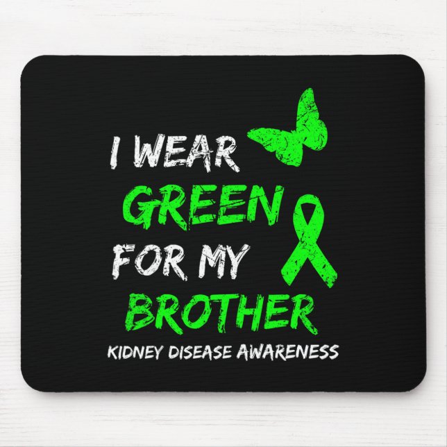 Disease I Wear Green For My Brother Ribbon  Mouse Pad (Front)