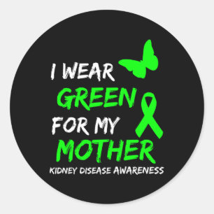 Disease I Wear Green For My Mother Ribbon 1 Classic Round Sticker