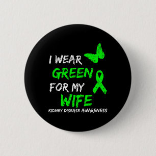 Disease I Wear Green For My Wife Ribbon 6 Cm Round Badge