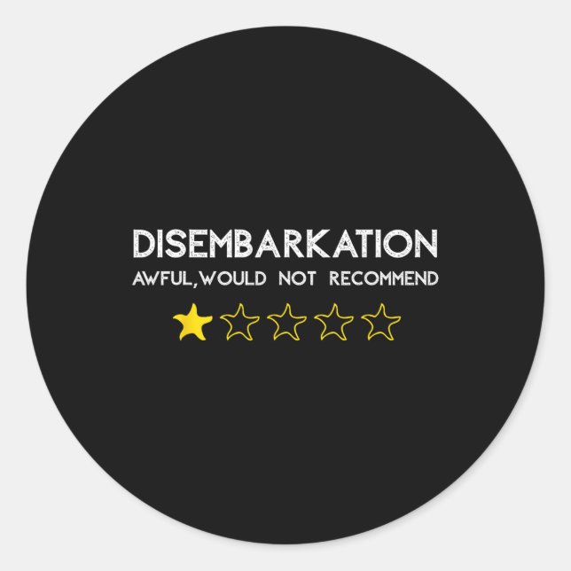 Disembarkation Awful Would Not Recommend Funny Cru Classic Round Sticker (Front)