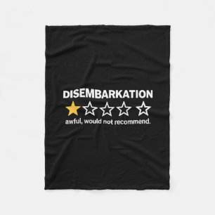 Disembarkation Awful Would Not Recommend Funny Cru Fleece Blanket