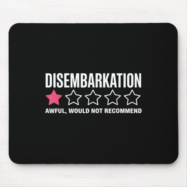 Disembarkation Awful Would Not Recommend Funny Cru Mouse Pad (Front)