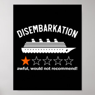 Disembarkation Awful Would Not Recommend  Poster