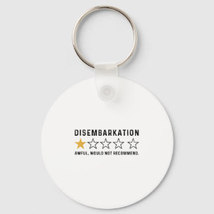 Disemrkation Awful Would Not Recommend Funny Cruis Key Ring