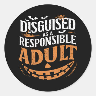 Disguised As A Responsible Adult Halloween Classic Round Sticker