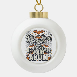 Disguised as a Responsible Adult Halloween Vector Ceramic Ball Christmas Ornament