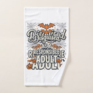 Disguised as a Responsible Adult Halloween Vector  Hand Towel