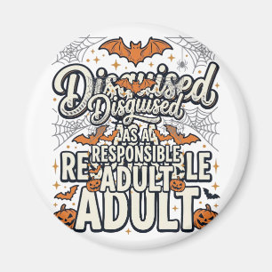 Disguised as a Responsible Adult Halloween Vector Magnet