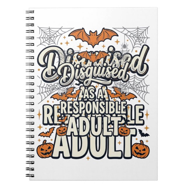 Disguised as a Responsible Adult Halloween Vector  Notebook (Front)