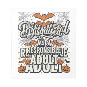 Disguised as a Responsible Adult Halloween Vector Notepad