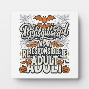 Disguised as a Responsible Adult Halloween Vector  Plaque