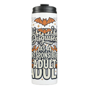 Disguised as a Responsible Adult Halloween Vector Thermal Tumbler