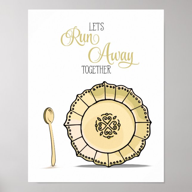 Dish & Spoon Let's Runaway Together Yellow Kitchen Poster (Front)