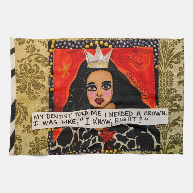 Dish towel- my dentist told me I needed a crown an Tea Towel (Horizontal)