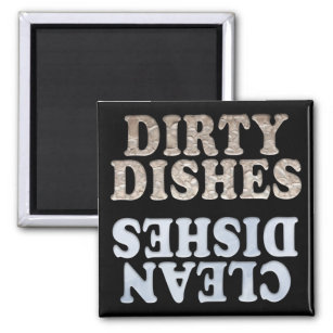 Dishes are Clean, Dishes are Dirty Magnet