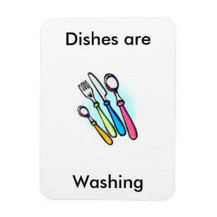 Dishes are Washing Dishwasher Magnet