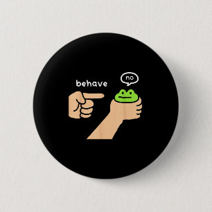 Dishonest Frog Funny Frog Meme Behave No Animals J 6 Cm Round Badge