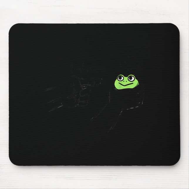 Dishonest Frog Funny Frog Meme Behave No Cartoon D Mouse Pad (Front)