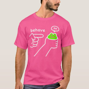 Dishonest Frog Funny Frog Meme Behave No Cartoon D T-Shirt