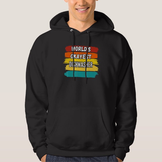 Dishwasher Worlds Okayest Dishwasher Hoodie (Front)