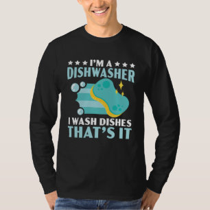 Dishwashing Job Profession Restaurant Employee Dis T-Shirt