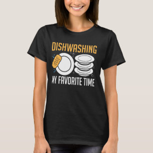 Dishwashing My Favourite Time Kitchen Helper T-Shirt