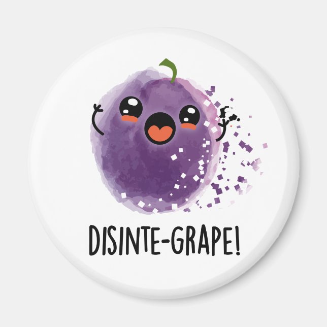 Disinte-grape Funny Disintegrating Grape Pun  Magnet (Front)