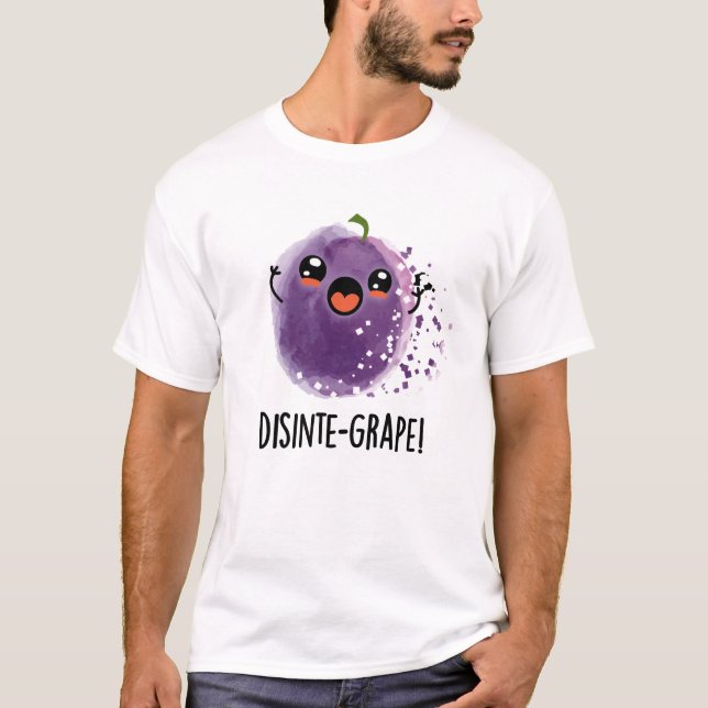 Disinte-grape Funny Disintegrating Grape Pun  T-Shirt (Front)