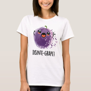 Disinte-grape Funny Disintegrating Grape Pun  T-Shirt