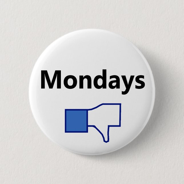 Dislike, Monday - Button (Black Text) (Front)
