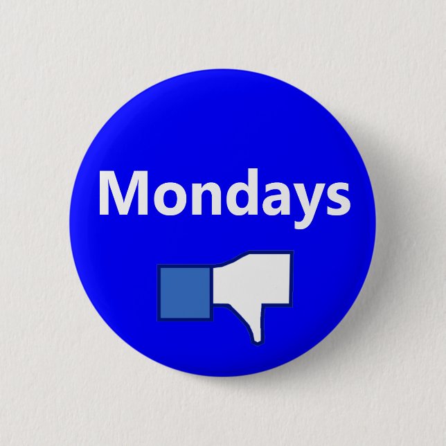 Dislike, Monday - Button (White Text) (Front)