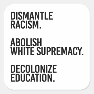 Dismantle Abolish Decolonise Square Sticker