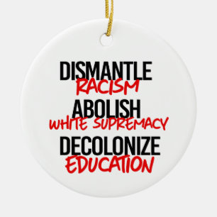 Dismantle Racism Abolish White Supremacy Ceramic Tree Decoration