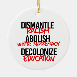 Dismantle Racism Abolish White Supremacy Ceramic Tree Decoration