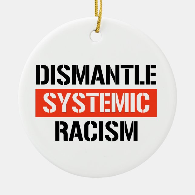 Dismantle Systemic Racism Ceramic Tree Decoration (Front)