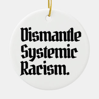 Dismantle Systemic Racism Ceramic Tree Decoration