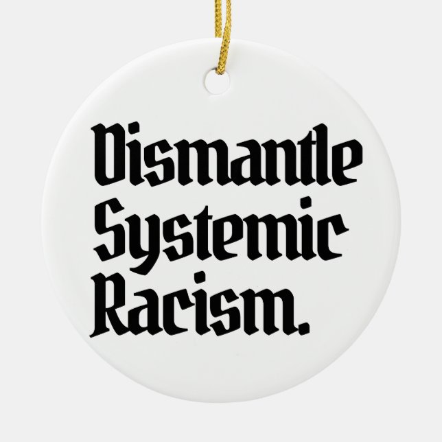 Dismantle Systemic Racism Ceramic Tree Decoration (Front)