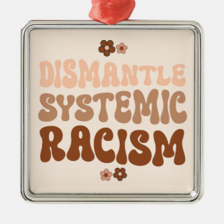 Dismantle Systemic Racism Metal Tree Decoration