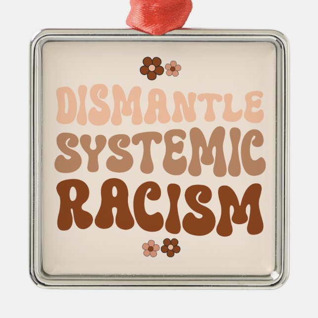 Dismantle Systemic Racism Metal Tree Decoration (Front)