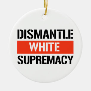 Dismantle White Supremacy Ceramic Tree Decoration