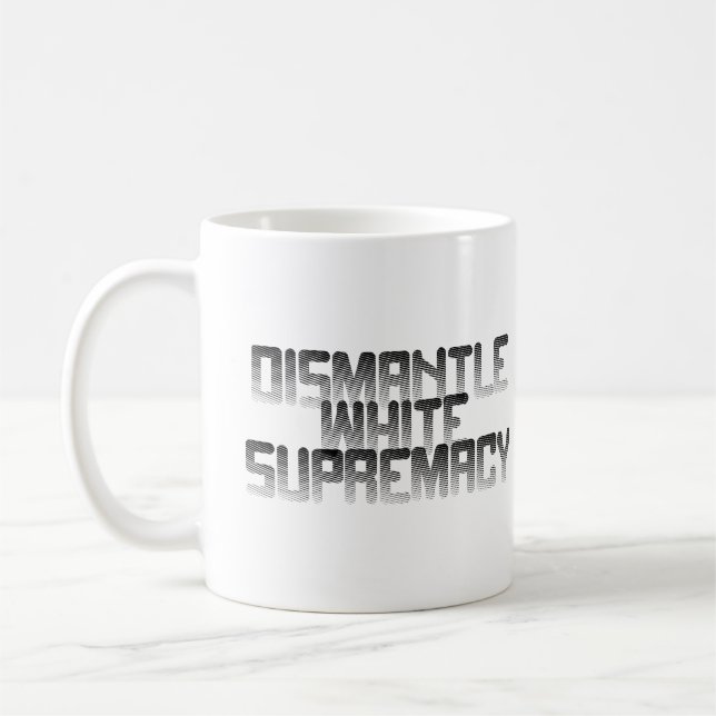 Dismantle White Supremacy Coffee Mug (Left)