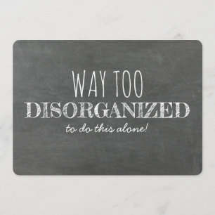 Disorganised / Funny Bridesmaid / Maid of Honour Invitation