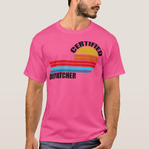 Dispatcher certified vintage retro job title T-Shirt