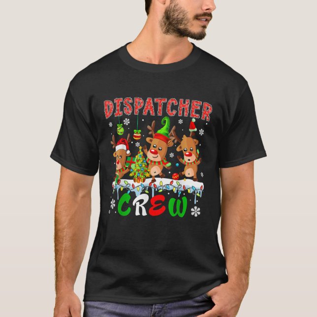 Dispatcher Crew Three Cute Santa Elf Reindeers Xma T-Shirt (Front)
